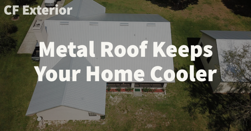 Metal Roof Keeps Your Home Cooler
